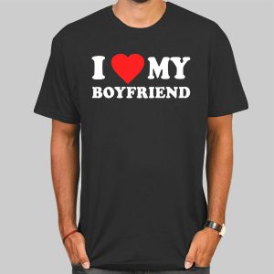 Quotes I Love My Boyfriend Shirt Cheap