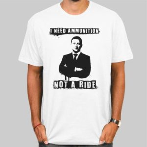 Quotes I Need Ammunition Not a Ride T Shirt Cheap 4