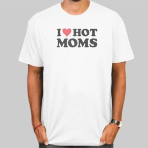 Quotes Love Mom I Heart Hot Moms Shirt Cheap 4