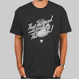 Quotes That Wizard Came From the Moon Shirt Cheap