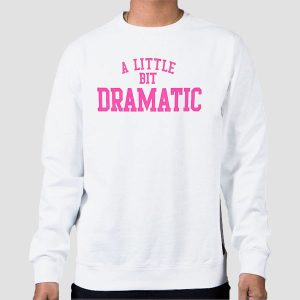 Regina George a Little Bit Dramatic Shirt Cheap