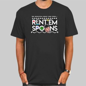 Rent Em Spoons Shirts Cheap