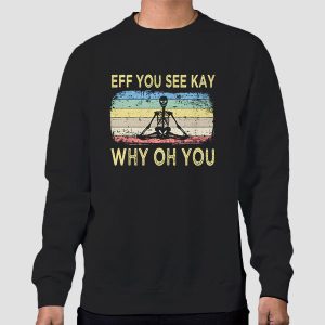 Retro Vintage Eff You See Kay Shirt Cheap