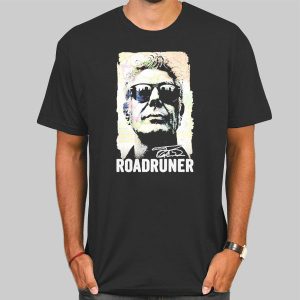 Roadruner Anthony Bourdain T Shirts Cheap