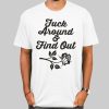 Rose Fuck Around and Find out Shirt Cheap