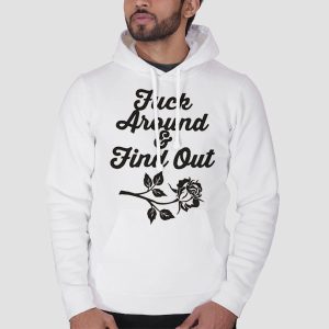 Rose Fuck Around and Find out Shirt Cheap 3