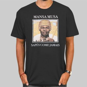 Sapes Come Jamais Mansa Musa T Shirt Cheap