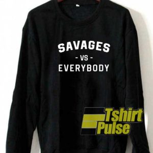 Savages Vs Everybody Retro sweatshirt