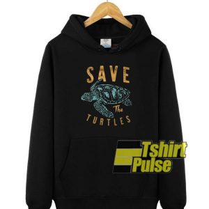 Save The Turtles hooded sweatshirt clothing unisex hoodie