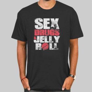 Sex Drugs Jelly Roll Merch Shirt Cheap 4