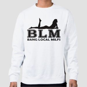 Sexy Lady Bang Local Milfs Shirt Cheap