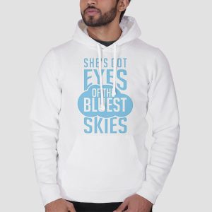 Shes Got Eyes of the Bluest Skies Shirt Cheap 3