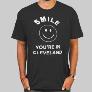 Smile Youre in Cleveland Shirts Cheap 4