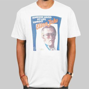 Someone Save My Life Elton John Shirt Cheap