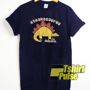 Steakosaurus I’m Delicious t-shirt for men and women tshirt