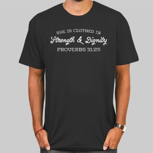 Strength and Dignity Proverbs 3113 Shirt Cheap