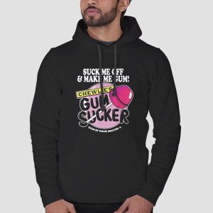 Suck Me off and Make Me Chewlies Gum Shirt Cheap 3