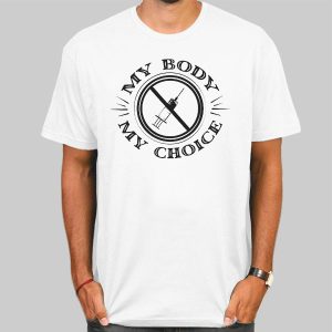 Support My Body My Choice Vaccine Shirt Cheap