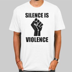 Support White Silence Is Violence Shirt Cheap