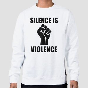 Support White Silence Is Violence Shirt Cheap