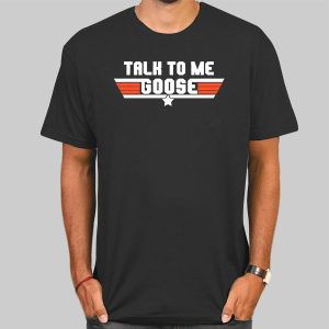 Symbol Top Gun Talk to Me Goose Shirt Cheap