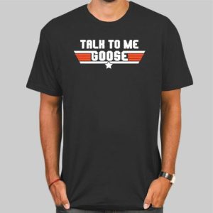 Symbol Top Gun Talk to Me Goose Shirt Cheap 4