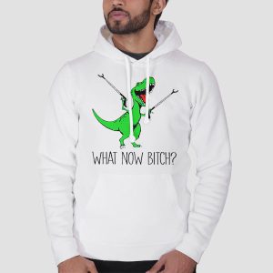 T Rex With Grabbers What Now Bitch Shirt Cheap 3