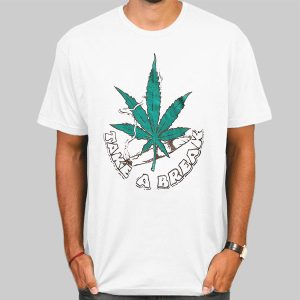 Take a Break Marijuana Joint Leaf Shirt Cheap