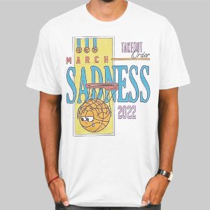 Takeout Order 2022 March Sadness Shirt Cheap