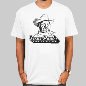 Texas Paul Merch Ride or Die Shirt Cheap