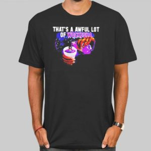 Thats a Awful Lot of Wockesha Shirt Cheap 4