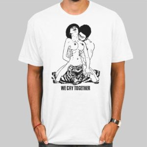 The Big Steppers Tour We Cry Together Shirt Cheap 4