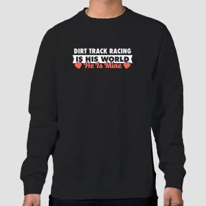 The Dirt Track Racing Girlfriend Shirts Cheap