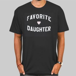 The Love Favorite Daughter Shirt Cheap