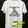 The Myth The Mullet shirt