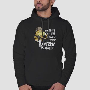 The Trees Cannot Be Harmed When the Lorax Is Armed Shirt Cheap 3