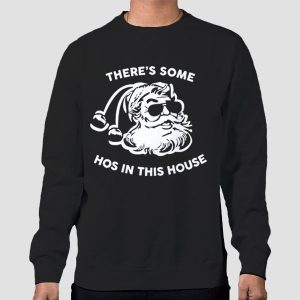 There’s Some Hoes in the House Shirt Cheap