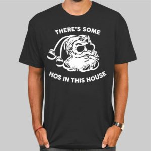 Theres Some Hoes in the House Shirt Cheap 4