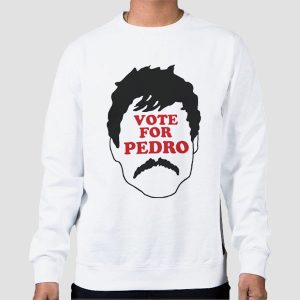 Thick Hair and Mustache Vote for Pedro Shirt Cheap