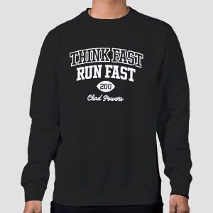 Think Fast Run Fast 200 Chad Powers T Shirt Cheap