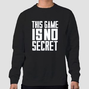 This Game Is No Secret Basketball Quote Shirt Cheap