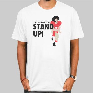 This Is How Stand up Colin Kaepernick Shirt Cheap