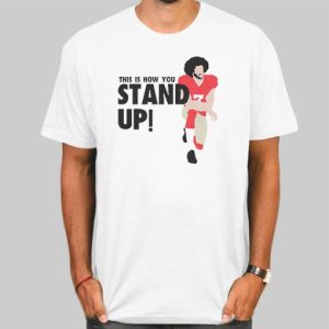 This Is How Stand up Colin Kaepernick Shirt Cheap 4