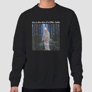 This Is the Skin of a Killer Bella Meme Robert Pattinson T Shirt Cheap