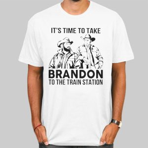 Time to Take Brandon to the Train Station Shirt Cheap