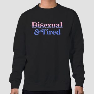 Tired and Bisexual Clothes Shirt Cheap