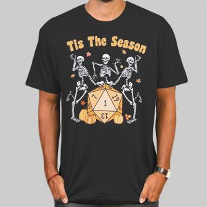 Tis the Season Skeleton Halloween Dnd Shirt Cheap