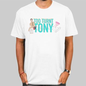 Tooturnttony of Merch Shirt Cheap