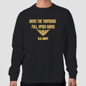 US Navy Damn the Torpedoes Shirt Cheap