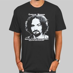 Vintage 2000s Quotes Charles Manson Shirt Cheap